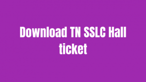 TN SSLC Hall ticket download 2020@ dge.tn.gov.in | TN SSLC Admit card Download