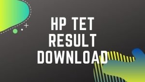 HP TET Result 2020 | Download HPTET JBT, Shastri, Punjabi, Urdu, TGT Arts, Medical & Non-Medical, LT Results, Merit List